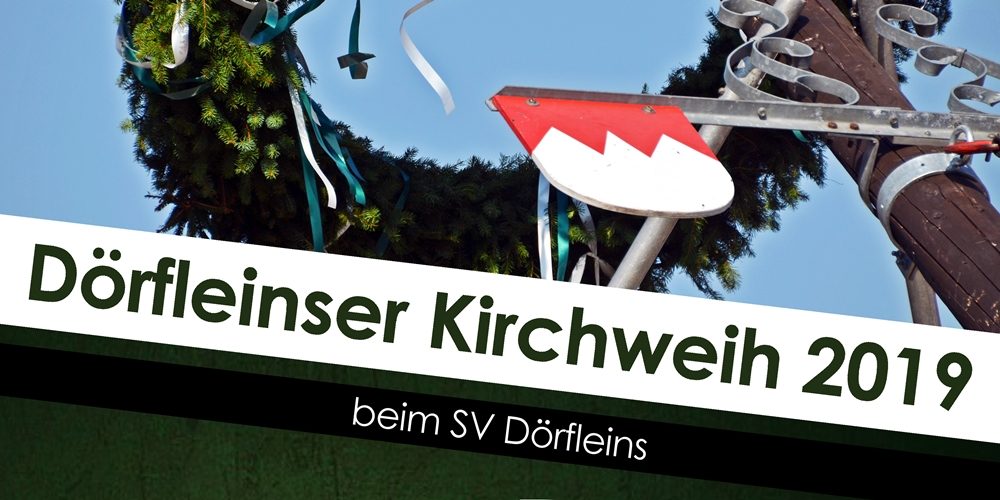 Einladung zur Dörfleinser Kirchweih 2019