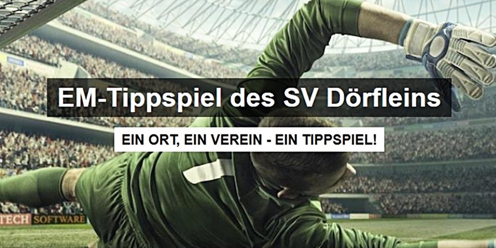 Jetzt mitmachen beim EM-Tippspiel des SV Dörfleins!